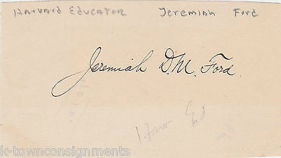 JEREMIAH D. M. FORD HARVARD SPANISH LANGUAGE PROFESSOR AUTOGRAPH SIGNATURE - K-townConsignments