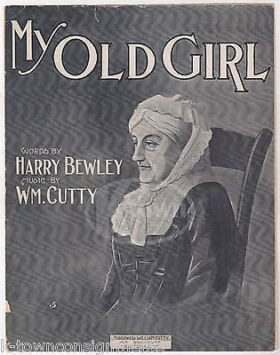 MY OLD GIRL WILLIAM CUTTY SONG ANTIQUE GRAPHIC ILLUSTRATED SHEET MUSIC 1913 - K-townConsignments