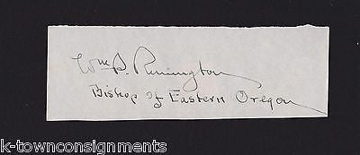 WILLIAM REMINGTON EASTERN OREGON CHURCH BISHOP ORIGINAL AUTOGRAPH SIGNATURE - K-townConsignments