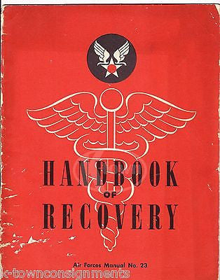 HANDBOOK OF RECOVERY VINTAGE WWII GRAPHIC ILLUSTRATED AIR FORCE MEDICAL BOOK - K-townConsignments