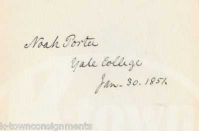 NOAH PORTER YALE PRESIDENT NEW ENGLAND MINISTER ANTIQUE AUTOGRAPH SIGNATURE - K-townConsignments