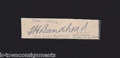 JOHN BANKHEAD ALABAMA SOUTHERN US SENATOR ORIGINAL AUTOGRAPH SIGNATURE - K-townConsignments