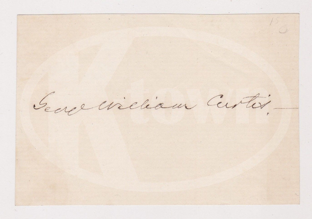 GEORGE W. CURTIS REPUBLICAN PARTY FOUNDER CIVIL RIGHTS AUTOGRAPH SIGNATURE - K-townConsignments