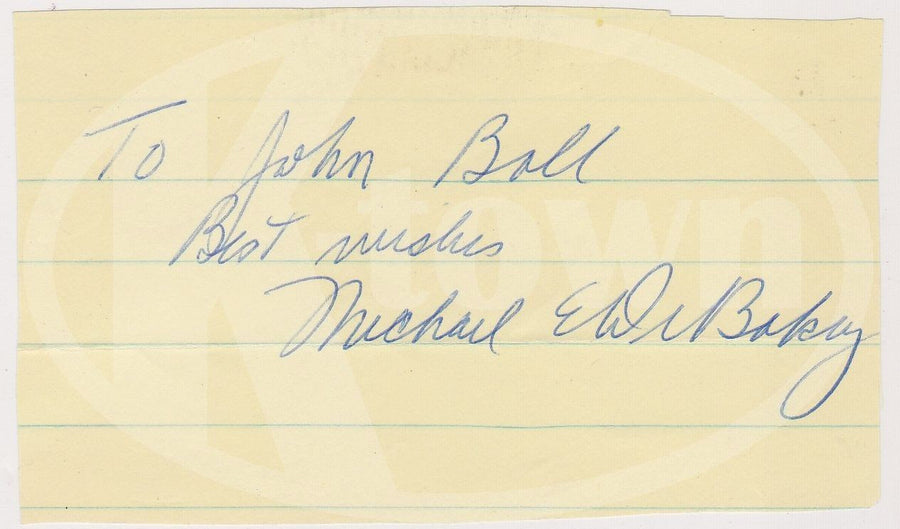 MICHAEL DEBAKEY AMERICAN CARDIOLOGIST HEART TRANSPLANTS AUTOGRAPH SIGNATURE - K-townConsignments