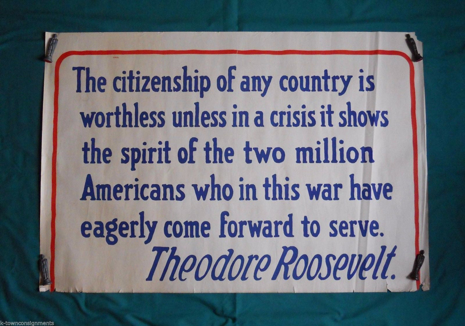 TEDDY ROOSEVELT MILITARY APPRECIATION QUOTE ORIGINAL WWI HOME FRONT POSTER - K-townConsignments