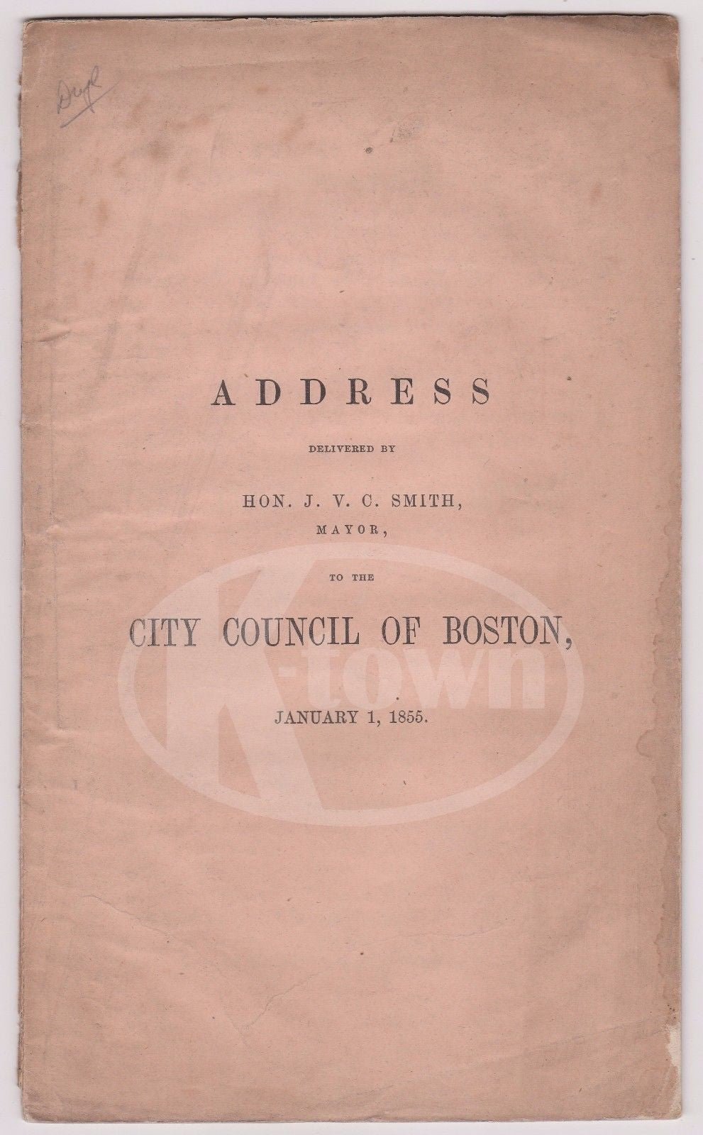 JEROME VAN CRONINSFIELD SMITH BOSTN MAYORS ADDRESS BOSTON CITY COUNCIL 1855 BOOK - K-townConsignments