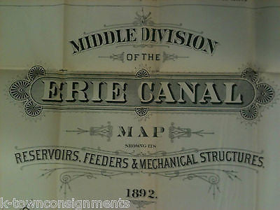 ERIE CANAL GREAT LAKES RESERVOIRS & FEEDERS LARGE 1890s ANTIQUE LITHOGRAPH MAP - K-townConsignments