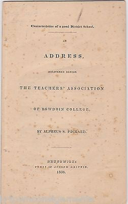 BOWDOIN COLLEGE TEACHER'S ASSOCIATION GOOD SCHOOLS ADDRESS ALPHEUS PACKARD 1838 - K-townConsignments