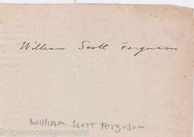WILLIAM SCOTT FERGUSON HARVARD DEAN HISTORY PROF. VINTAGE AUTOGRAPH SIGNATURE - K-townConsignments