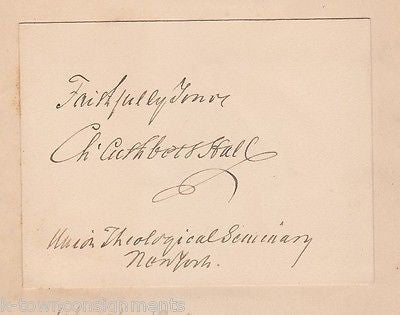 CHARLES CUTHBERT HALL BROOKLYN PRESBYTERIAN MINISTER & PRESIDENT AUTOGRAPH NOTE - K-townConsignments