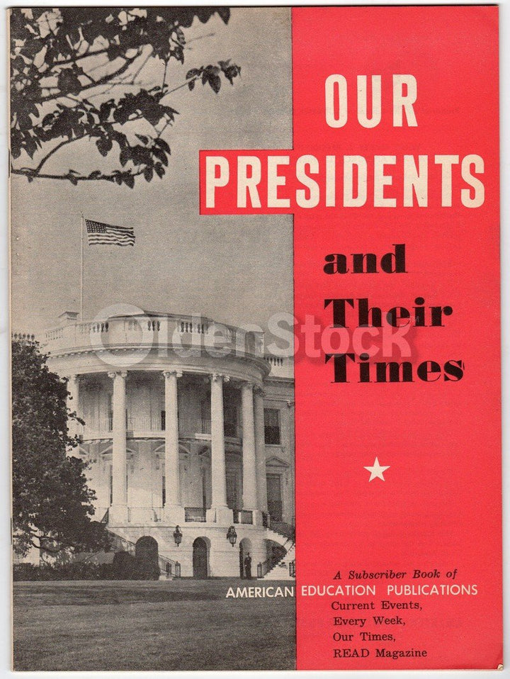 Our Presidents and Their Times Vintage 1950s Political Education Magazine